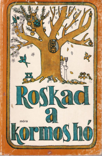 Tarbay Ede Mndy Ivn - 2 db ifjsgi regny ( egytt ) 1. Roskad a kormos h, 2. Csutak s a szrke l