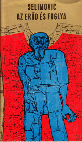 Mesa Selimovic - Az er�d �s foglya