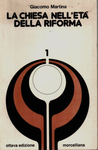Giacomo Martina - La Chiesa nell'et� della riforma.