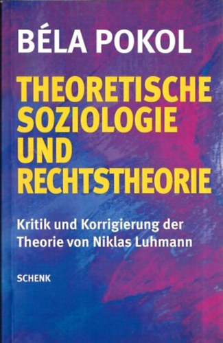 Bla Pokol - Theoretische Soziologie und Rechtstheorie
