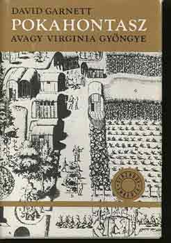 David Garnett - Pokahontasz avagy Virginia gyngye
