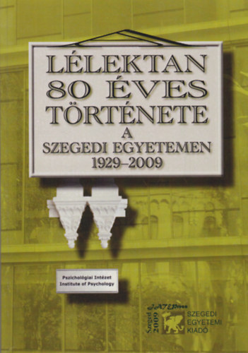 A llektan 80 ves trtnete a Szegedi Egyetemen 1929-2009