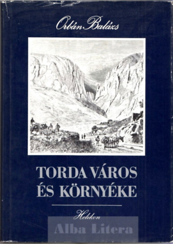 Orb�n Bal�zs - Torda v�ros �s k�rny�ke