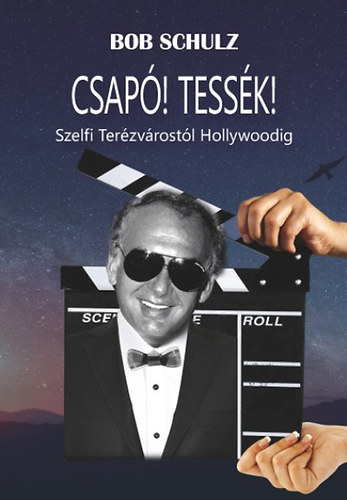 Bob Schulz - Csapó! Tessék!