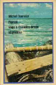 Michel Tournier - Pntek vagy a Csendes-cen vgvidke