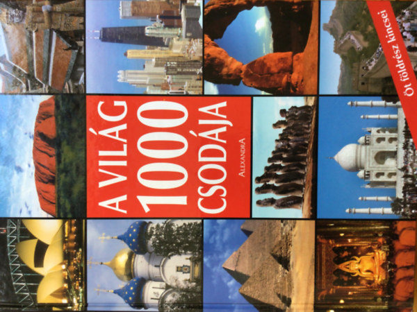 Friedemann Bed�rftig - A vil�g 1000 csod�ja - �t f�ldr�sz kincsei