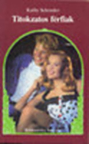 Kathy Schranko - Titokzatos férfiak (Romantika)