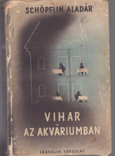 Sch�pflin Alad�r - Vihar az akv�riumban