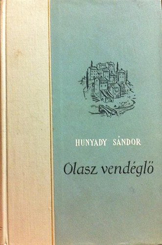 Hunyadi Sndor - Olasz vendgl (Elbeszlsek)