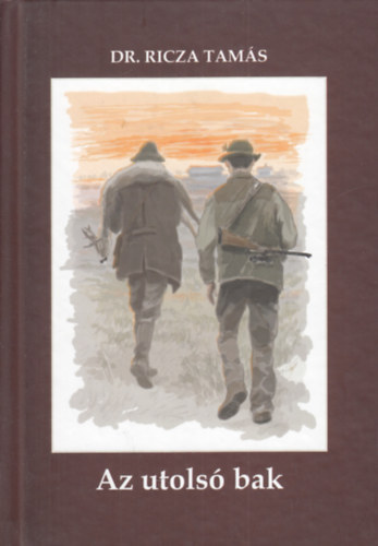 Dr. Ricza Tam�s - Az utols� bak