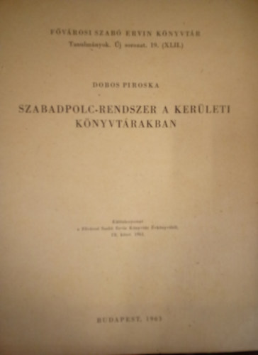 Dobos Piroska - Szabadpolc-rendszer a ker�leti k�nyvt�rakban