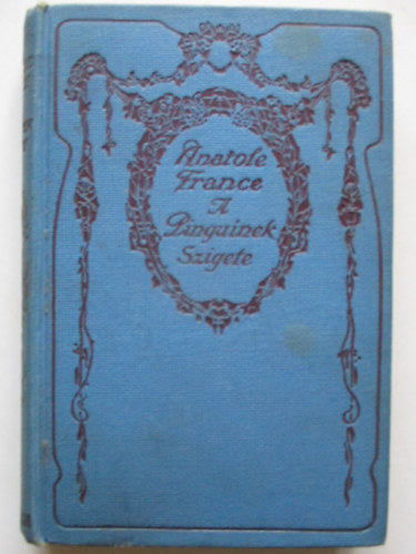 Anatole France - A pingvinek szigete