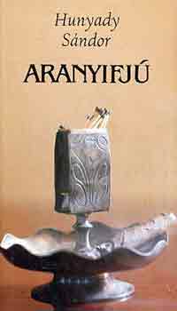 Hunyady S�ndor - Aranyifj�