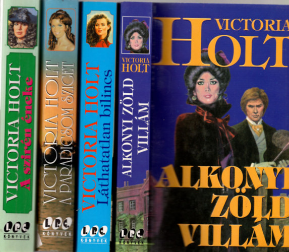 Victoria Holt - 4 db  Victoria  Holt   (  A szir�n �neke, L�thatatlan bilincs,Alkonyi z�ld vill�m, A paradicsom sziget.