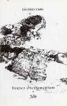 Lászlóffy Csaba - Verses Ótestamentum - Jób