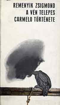 Remenyik Zsigmond - A v�n telepes Carmelo t�rt�nete