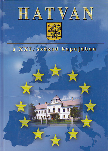 Bacsa Tibor - Hatvan a XXI. sz�zad kapuj�ban