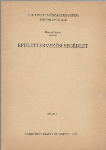 Kincsi Istvn - plettervezsi segdlet