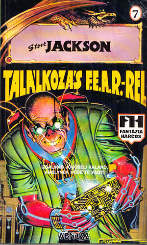 Steve Jackson - Találkozás F.E.A.R.-rel (Fantázia Harcos)