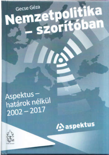 Gecse Géza - Nemzetpolitika - szorítóban (dedikált)