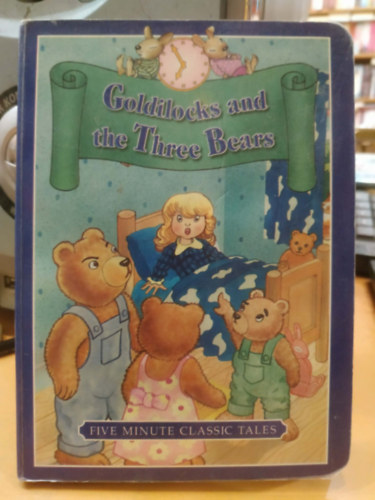 Richard Deverell Christine Deverell - Goldilocks and the Three Bears (Five Minute Classic Tales)(Sleepy Time Stories)
