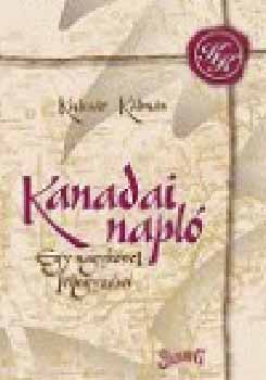 Kulcsár Kálmán - Kanadai napló - Egy nagykövet feljegyzései