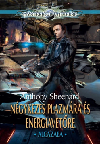 Anthony Sheenard - N�gykezes plazm�ra �s energiavet�re