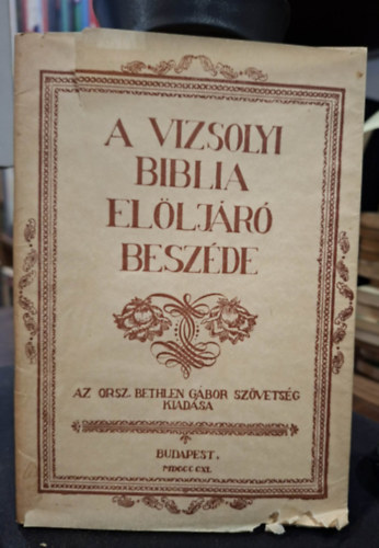 Orsz. Bethlen Gábor Szövetség - A vizsolyi biblia elöljáró beszéde