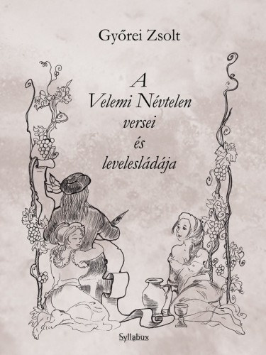 Gy�rei Zsolt - A Velemi N�vtelen versei �s a levelesl�d�ja