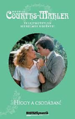 Hedwig Courths-Mahler - Higgy a csodában!