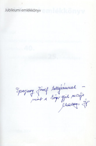 Tálas Csaba - Jubileumi emlékkönyv- Készüt a békéscsabai szakközépiskolai nyomdászképzés kezdetének 40. a Tevan Andor középiskola 25. évfordulájára - dedikált