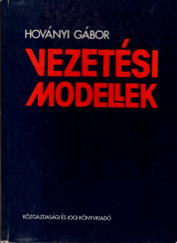 Hovnyi Gbor - Vezetsi modellek