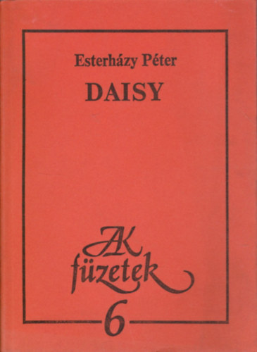 Esterházy Péter - Daisy (JAK füzetek 6.)