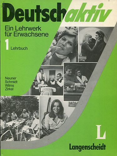 Reiner Schmidt, Heinz Wilms, Manfred Zirkel Gerd Neuner - Deutsch Aktiv - Ein Lehrwerk f�r Erwachsene - Lehrbuch 1 + Lehrbuch 2  ( 2 k�tet )