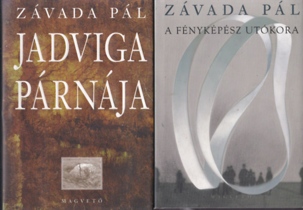 Závada Pál - 2 db Závada Pál regény: Jadviga párnája + A fényképész utókora