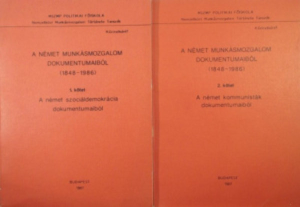N�meth Istv�n (szerk.) - A n�met munk�smozgalom dokumentumaib�l (1848-1986) I-II.