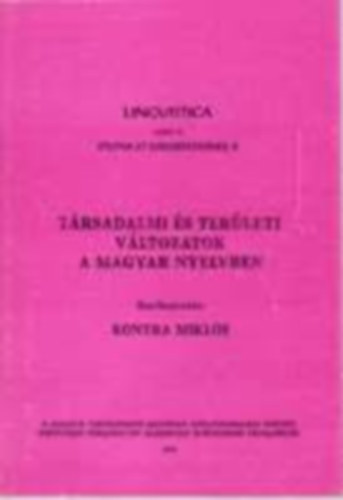 Kontra Mikls szerk. - Trsadalmi s terleti vltozatok a magyar nyelvben