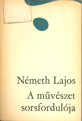 Németh Lajos - A művészet sorsfordulója