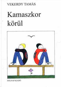 Vekerdy Tamás - Kamaszkor körül