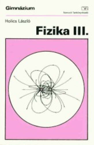 Holics L�szl� - Fizika III.