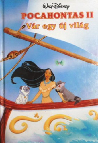 Disney Knyvklub - Pocahontas II: Vr egy j vilg (Disney)