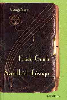 Kr�dy Gyula - Szindb�d ifj�s�ga