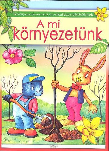 Zublyn Szilgyi Erika - A mi krnyezetnk - Krnyezetismereti foglalkoztat elssknek