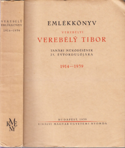 Eml�kk�nyv vereb�lyi Vereb�ly Tibor tan�ri m�k�d�s�nek 25. �vfordul�j�ra