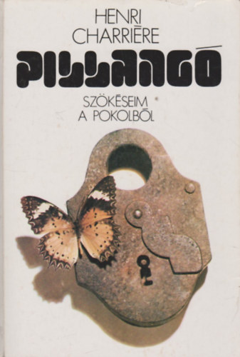 Henri Charrire - Pillang - Szkseim a pokolbl