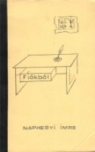 Naphegyi Imre - Fiókból. - Rövid történetek.