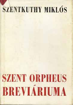 Szentkuthy MIkl�s - Szent Orpheus Brev�riuma I-III.