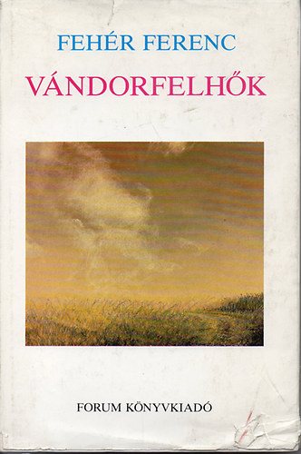Fehr Ferenc - Vndorfelhk