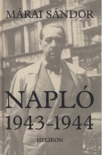 Mrai Sndor - A teljes napl 1943-1944