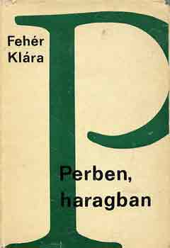 Feh�r Kl�ra - Perben, haragban